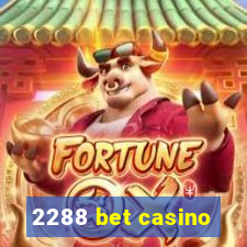 2288 bet casino